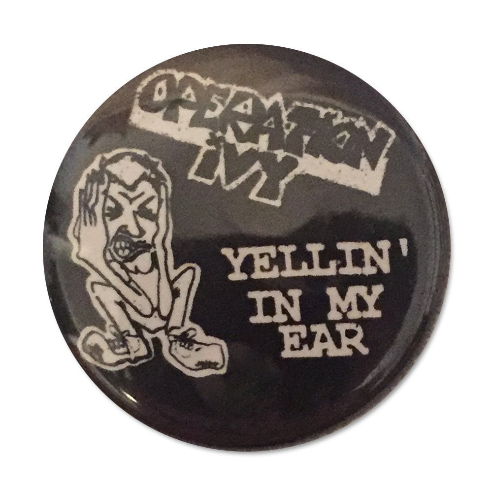 operation-ivy-yellin-in-my-ear-button-anstecker image 1