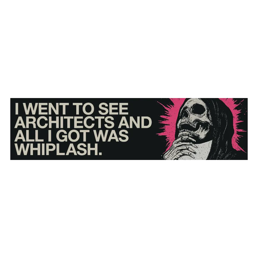 architects-bumper-sticker-auto-aufkleber-whiplash-spruch image 1